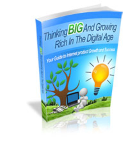 Product picture Thinking Big and Growing Rich in the Digital Age